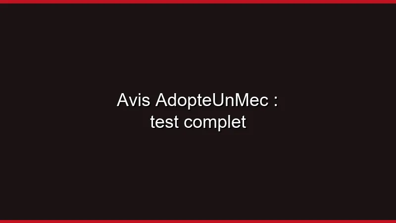 Avis AdopteUnMec : test complet